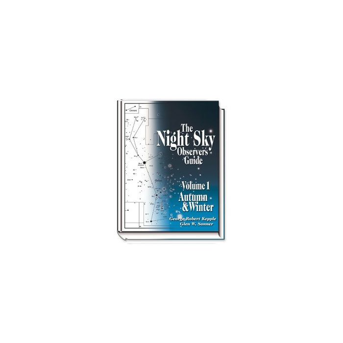 The Night Sky Observer's Guide - Vol 1, Autumn & Winter [By Kepple and Sanner]