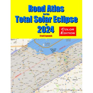 Road Atlas for the Total Solar Eclipse of 2024 - Color Edition [By Espenak]